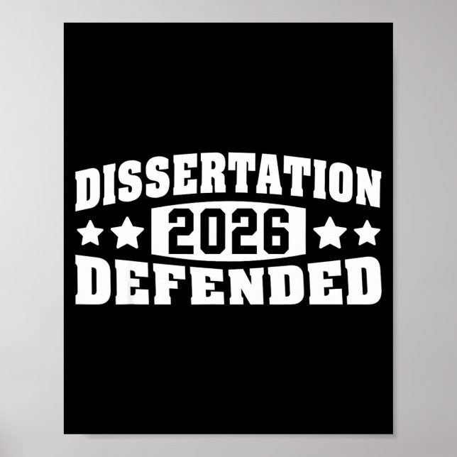 Shirt Dissertation Defended Phd Edd Doctorate Poster (Front)