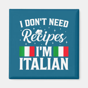 Shirt Don' Need Recipes Italian Cooking Magnet