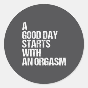 Shirt Funny Adult Humor Morning Phrase Quote  Classic Round Sticker