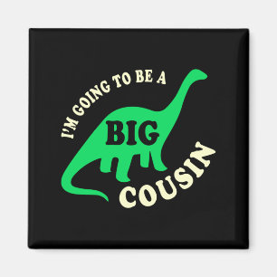 Shirt Going Big Cousin Dinosaur Toddler Magnet
