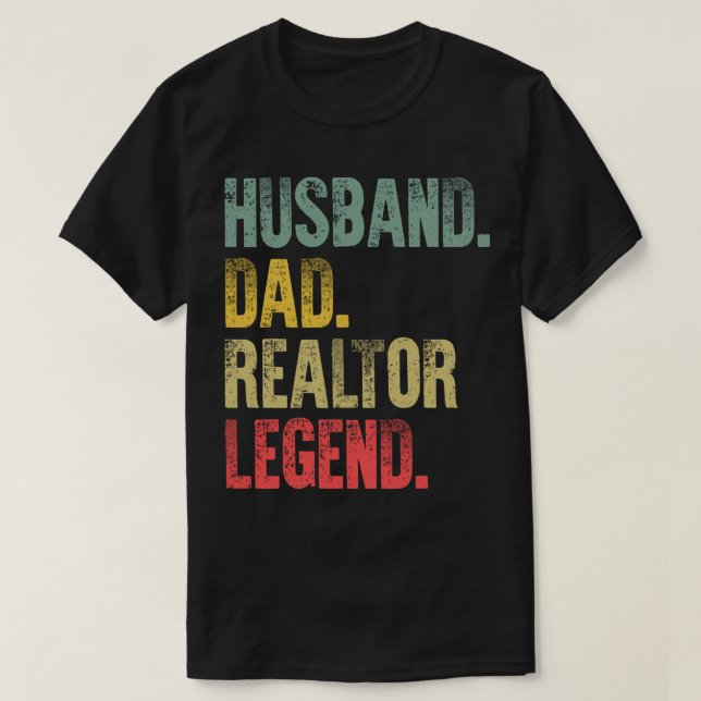Shirt Husband Dad Realtor Legend  (Design Front)