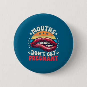 Shirt Inappropriate Humour Jokes Mouths Don' 6 Cm Round Badge