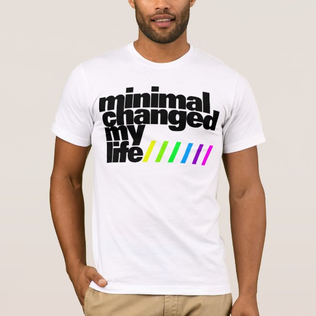 Shirt - Minimal changed my Life 1 (Front)