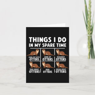 Shirt Otters Things Spare Time Ocean Card