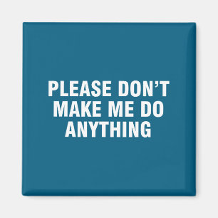 Shirt Please Don' Anything Magnet