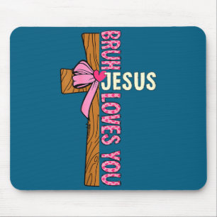 Shirt Religious Christian Teens Bruh Jesus Mouse Pad