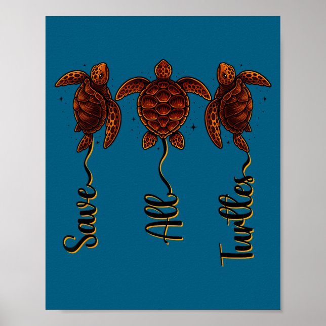 Shirt Save All Turtles Sea Turtle Poster (Front)