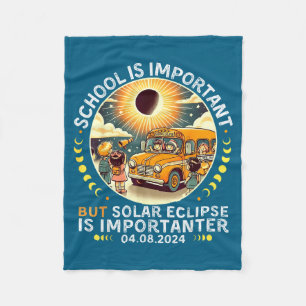 Shirt School Important Solar Eclipse Importanter Fleece Blanket