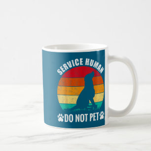 Shirt Service Human Not Pet Dog Coffee Mug