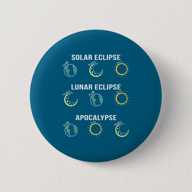 Shirt Solar Eclipse Moon Eclipse Apocalypse 6 Cm Round Badge (Front)