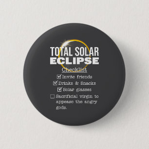 Shirt Total Solar Eclipse Checklist End 6 Cm Round Badge
