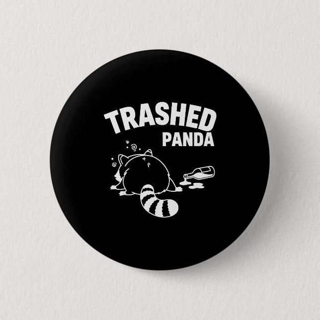Shirt Trashed Panda Racoon Gets Drunk 6 Cm Round Badge (Front)