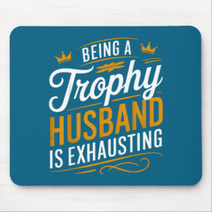 Shirt Trophy Husband Exhausting 1 Mouse Pad