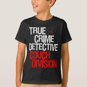 Shirt True Crime Detective Couch Division