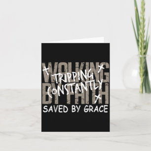 Shirt Walking Faith Tripping Constantly Saved Card