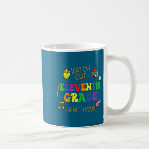 Shirt Watch Out Eleventh Grade Here Coffee Mug