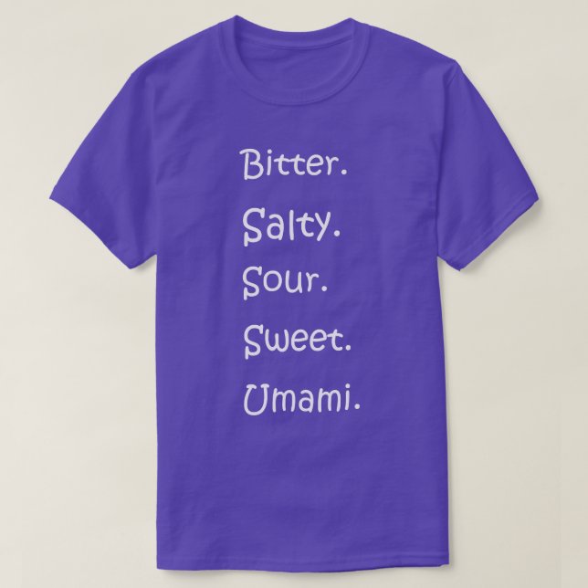 Shirt With All Flavors - Bitter, Salty, Sour, Swee (Design Front)