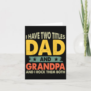 Shirts Fathers Day I Have Two Titles Dad And Grand Card