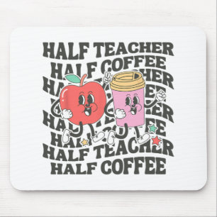 Shirts Women Half Teacher Half Coffee Back To Scho Mouse Pad
