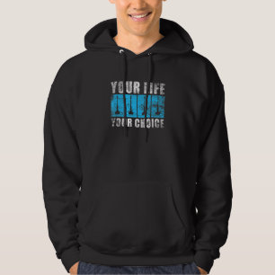 Shisha - Your Life Your Choice - Water Pipe Smokin Hoodie