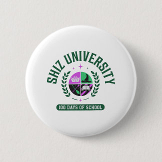 Shiz University 100 Days Of School For Men Women  6 Cm Round Badge
