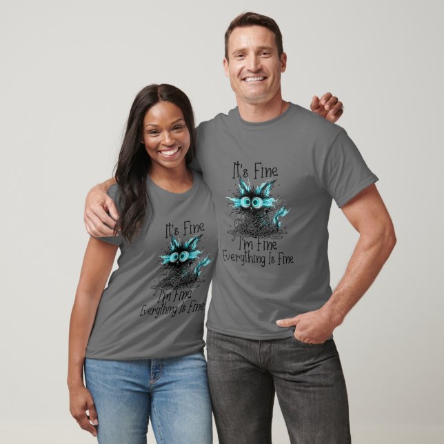 Shocked Cat – It's Fine Frazzled Cat T-Shirt (Unisex)