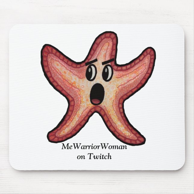 Shocked Starfish,  MeWarriorWoman on Twitch Mouse Pad (Front)