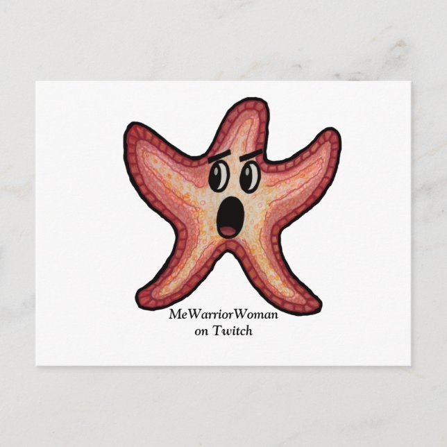 Shocked Starfish, MeWarriorWoman on Twitch Postcard (Front)