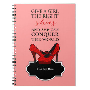 Shoe-aholic, Give a girl the right shoes. Spiral Notebook