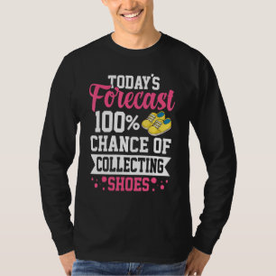 Shoe Collector Collecting Shoes Sneaker Pair Quote T-Shirt