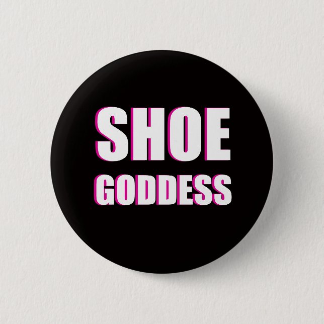 Shoe Goddess Button (Front)