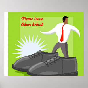 Shoe poster-please your shoes behind poster