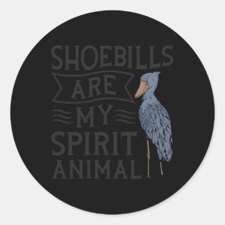 Shoebill Stork And Shoebills Quote For A Shoebill  Classic Round Sticker
