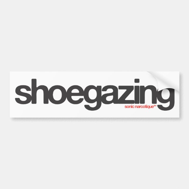 Shoegazing Bumper Sticker (Front)