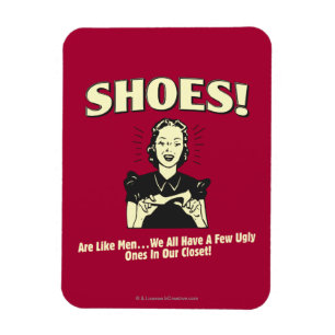 Shoes: Are Like Men Magnet