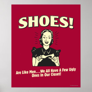 Shoes: Are Like Men Poster