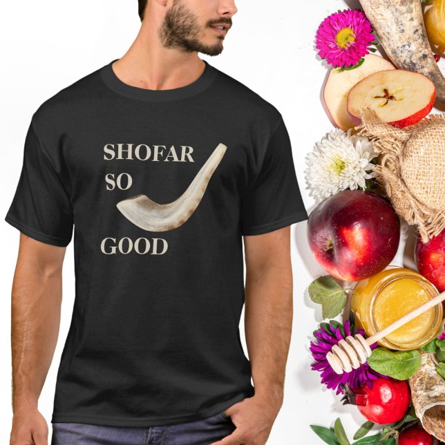 SHOFAR SO GOOD FOR ROSH HASHANAH AND YOM KIPPUR T-Shirt (Creator Uploaded)