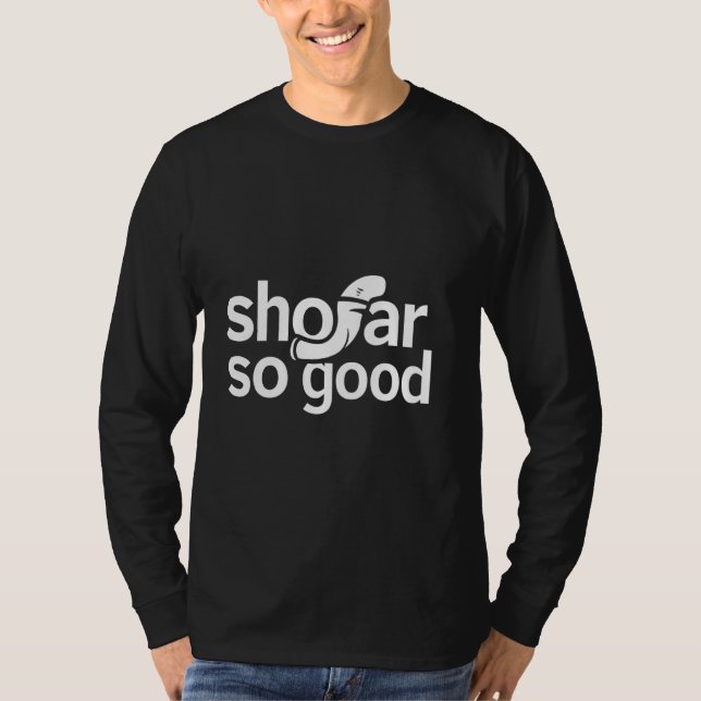 Shofar So Good Modern Jewish Celebration Rosh Hash T-Shirt (Front)