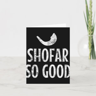 Shofar So Good Rosh Hashanah Jewish New Year 2019 Card