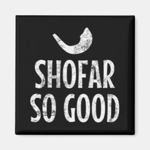 Shofar So Good Rosh Hashanah Jewish New Year 2019 Magnet