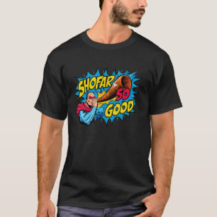 Shofar So Good Rosh Hashanah Jewish New Year Comic T-Shirt