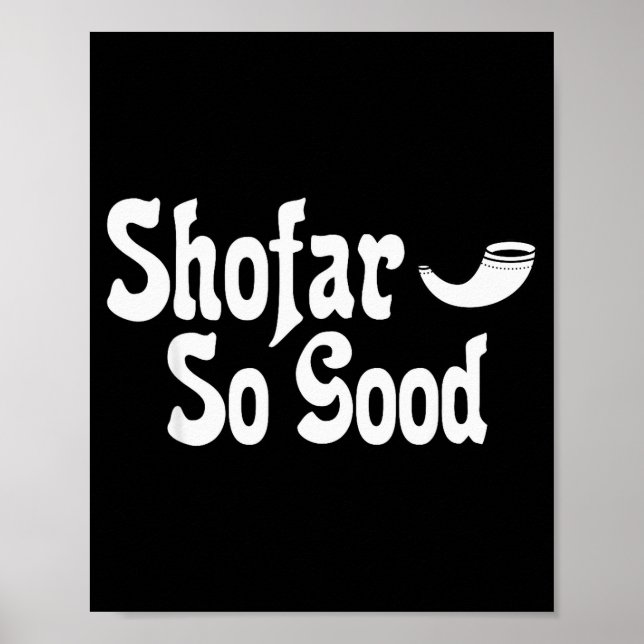 Shofar So Good Rosh Hashanah Jewish New Year Funny Poster (Front)