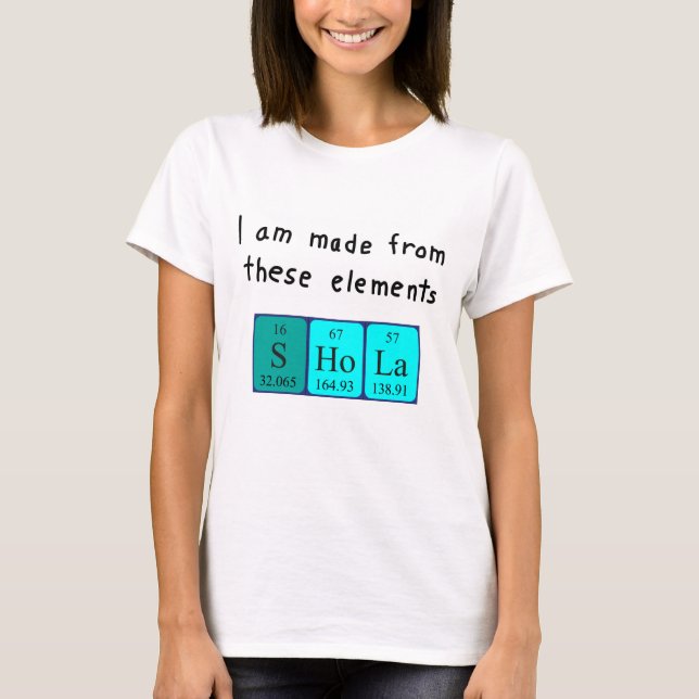 Shola periodic table name shirt (Front)