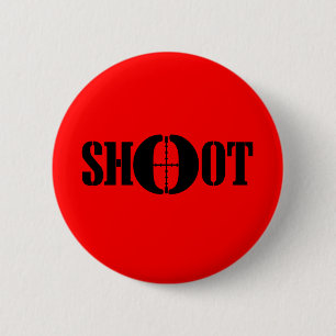 SHOOT 6 CM ROUND BADGE