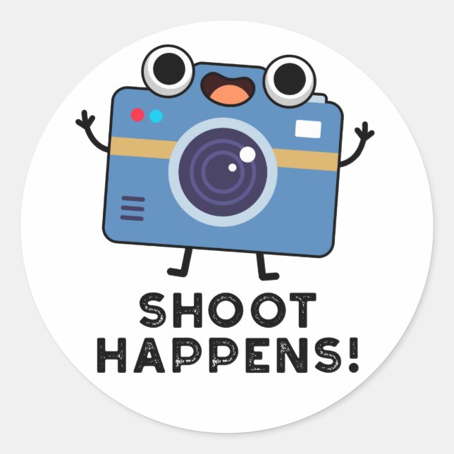 Shoot Happens Funny Camera Pun  Classic Round Sticker (Front)