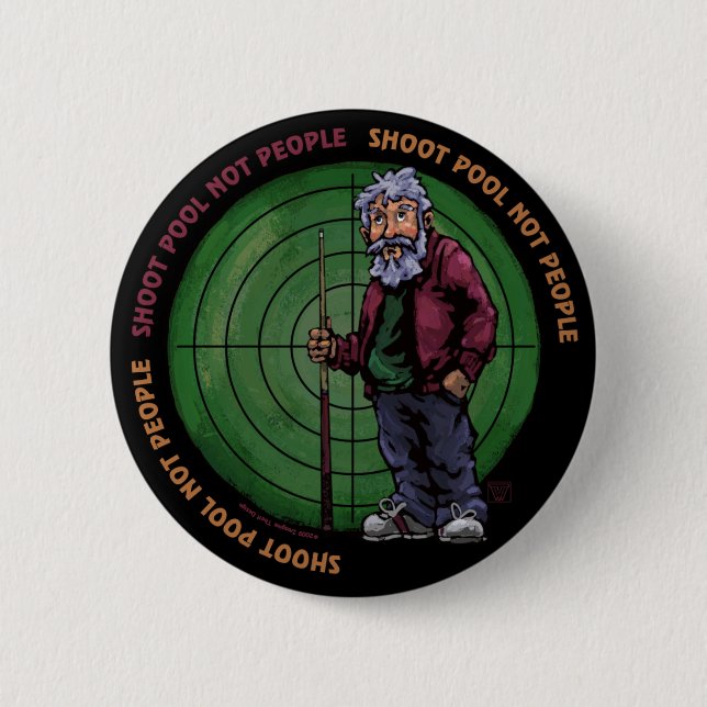 Shoot pool Not People 6 Cm Round Badge (Front)