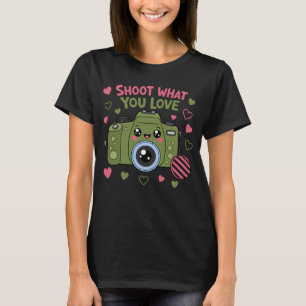 Shoot What You Love Cute Camera Design T-Shirt