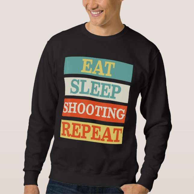 Shooter Eat Sleep Shooting Repeat Retro Sweatshirt (Front)