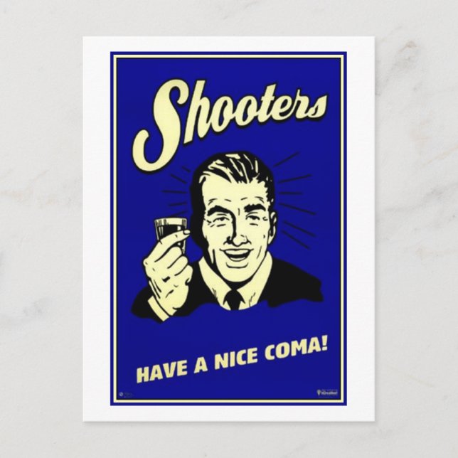 Shooters - Have A Nice Coma Postcard (Front)
