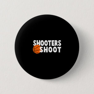 Shooters Shoot Shirt  6 Cm Round Badge